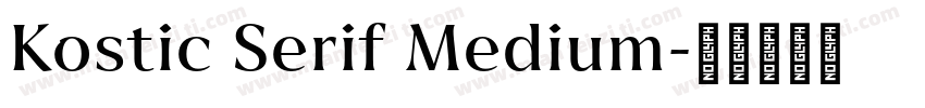Kostic Serif Medium字体转换